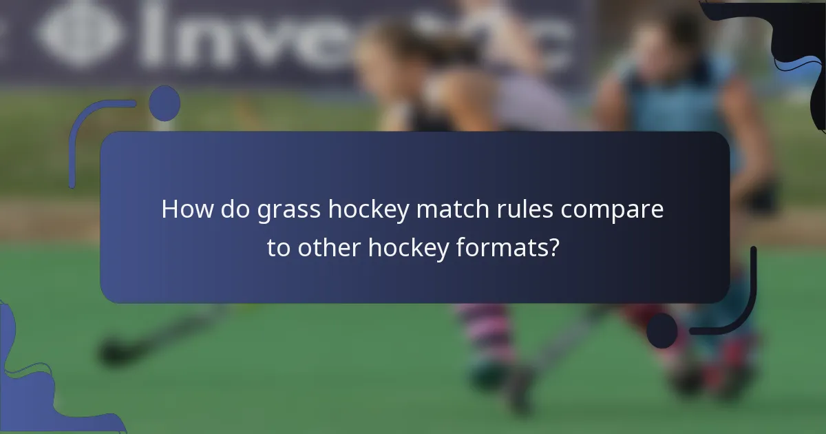 How do grass hockey match rules compare to other hockey formats?