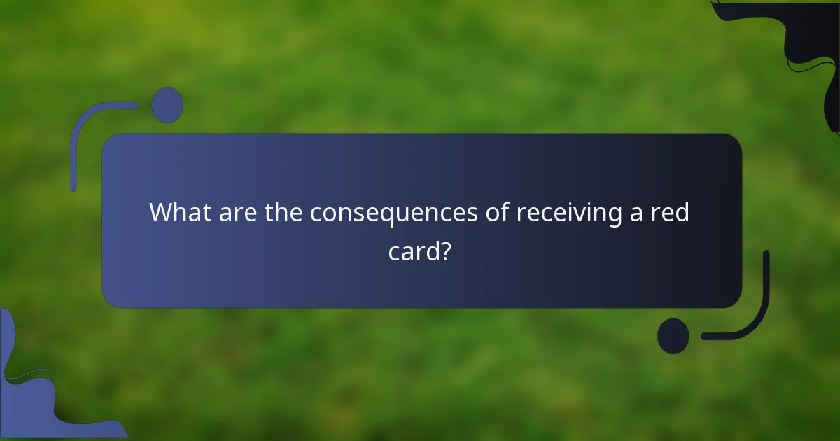 What are the consequences of receiving a red card?
