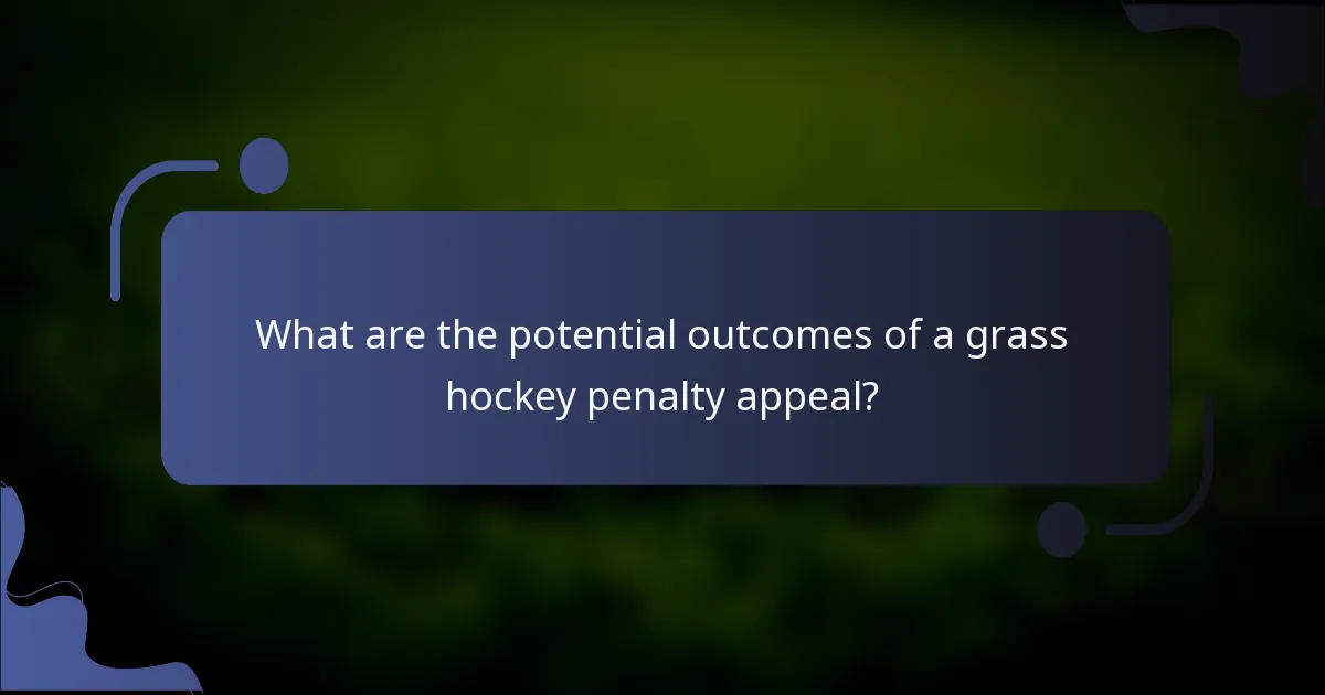 What are the potential outcomes of a grass hockey penalty appeal?