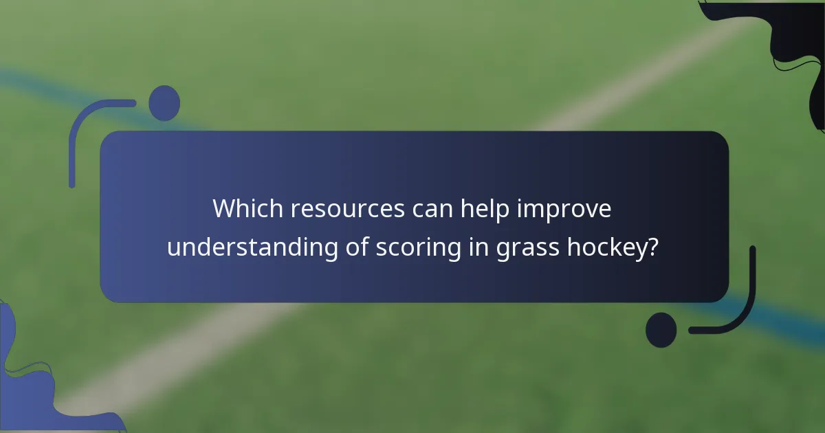 Which resources can help improve understanding of scoring in grass hockey?