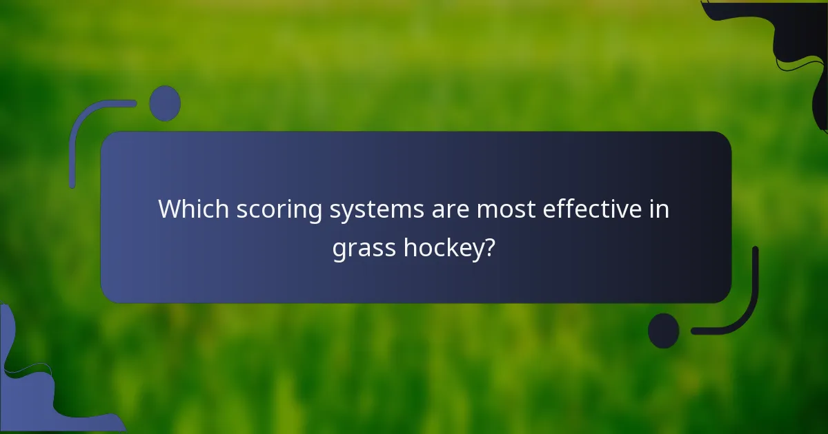 Which scoring systems are most effective in grass hockey?